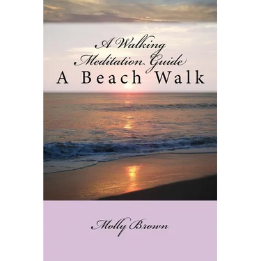 A Walking Meditation Guide: A Beach Walk