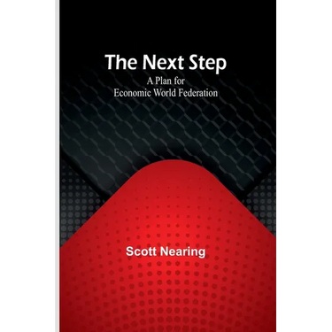 The Next Step: A Plan for Economic World Federation