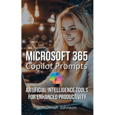 Microsoft 365 Copilot Prompts: AI Tools for Enhanced Productivity