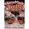 Homemade Truffle Recipes: 50 Simple Old Fashioned Truffle Making Made Easy