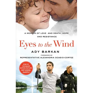 Eyes to the Wind: A Memoir of Love and Death, Hope and Resistance