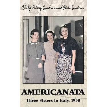 Americanata: Three Sisters in Italy, 1938