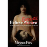 Believe Evidence: The Death of Due Process From Salome to #MeToo