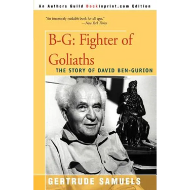 B-G: Fighter of Goliaths: The Story of David Ben-Gurion