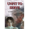 Unfit to Serve