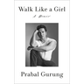 Walk Like a Girl: A Memoir