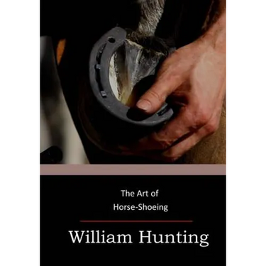 The Art of Horse-Shoeing