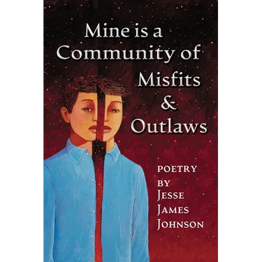 Mine is a Community of Misfits & Outlaws