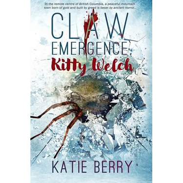 CLAW Emergence - Kitty Welch: Tales from Lawless - A Western Horror Thriller Novelette