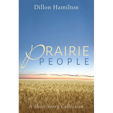 Prairie People: A Short Story Collection