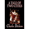 A Tale of Two Cities by Charles Dickens, Fiction, Classics