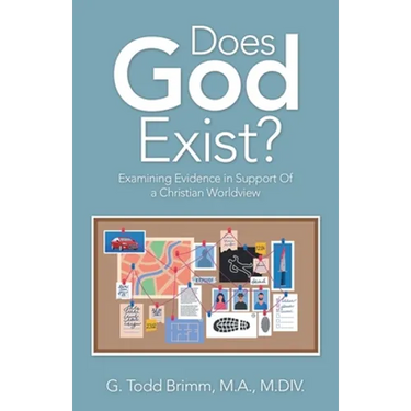 Does God Exist?: Examining Evidence in Support of a Christian Worldview