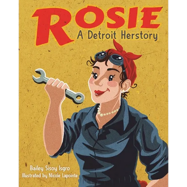 Rosie, a Detroit Herstory