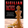 Sicilian Tactics: Chess Opening Combinations and Checkmates