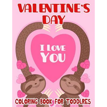 Valentine's Day Coloring Book for Toddlers: Toddler Coloring Books Ages 3-5