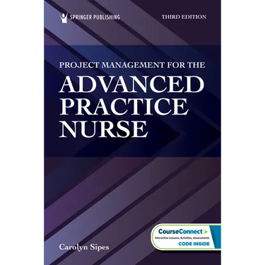 Project Management for the Advanced Practice Nurse