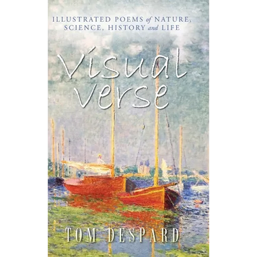Visual Verse: Illustrated Poems of Nature, Science, History and Life