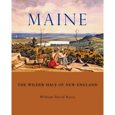 Maine: The Wilder Half of New England