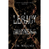 A Legacy of Darkness