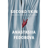 Second Skin: Inside the Worlds of Fetish, Kink, and Deviant Desire