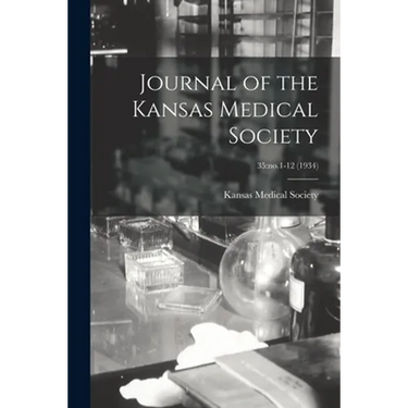 Journal of the Kansas Medical Society; 35: no.1-12 (1934)