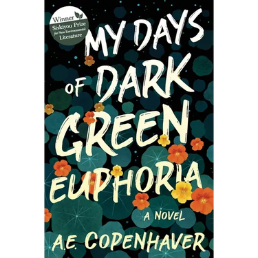 My Days of Dark Green Euphoria