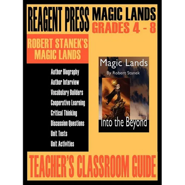 Teacher's Classroom Guide to Robert Stanek's Magic Lands