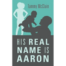 His Real Name Is Aaron