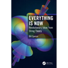 Everything Is Now: Revolutionary Ideas from String Theory