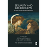 Sexuality and Gender Now: Moving Beyond Heteronormativity