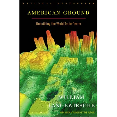 American Ground: Unbuilding the World Trade Center