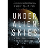 Under Alien Skies: A Sightseer's Guide to the Universe