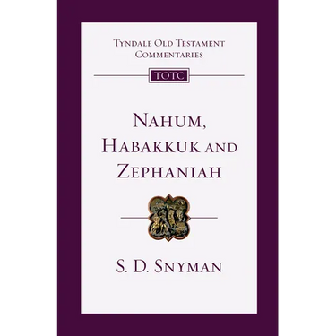 Nahum, Habakkuk and Zephaniah: An Introduction and Commentary Volume 27