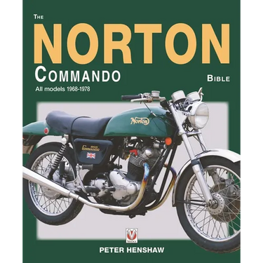 The Norton Commando Bible: All Models 1968 to 1978