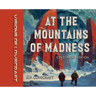 Visions of Lovecraft: At the Mountains of Madness: Illustrated Edition