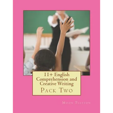 11+ English Comprehension and Creative Writing: Pack Two