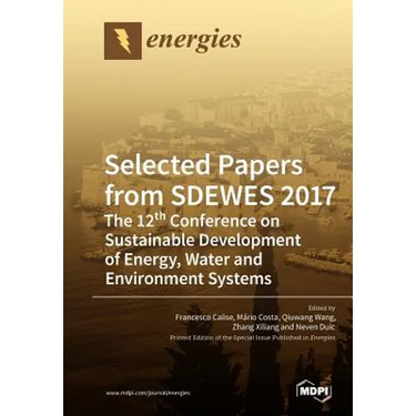 Selected Papers from SDEWES 2017: The 12th Conference on Sustainable Development of Energy, Water and Environment Systems