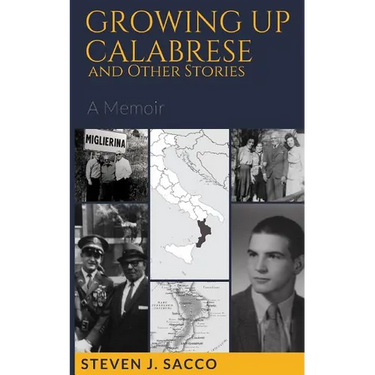 Growing Up Calabrese and Other Stories: A Memoir