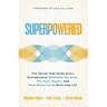 Superpowered: The Secret That Helps Every Entrepreneur Eliminate the Suck, 10X Their Impact, and Have More Fun in Work and Life