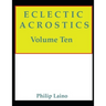 Eclectic Acrostics, Volume Ten: Volume Ten