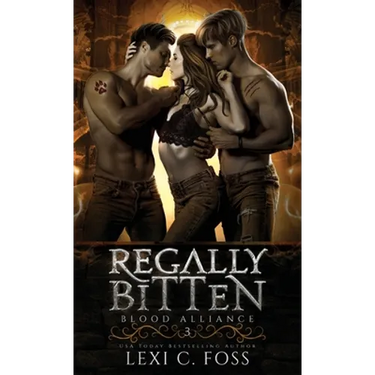 Regally Bitten