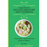 Comprehensive Anti Inflammatory Diet Cookbook: Fit and Healthy Vegetables and Soup Recipes for Beginners
