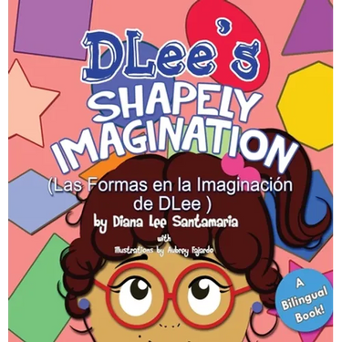 DLee's Shapely Imagination: A Bilingual Story