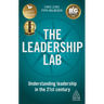 The Leadership Lab: Understanding Leadership in the 21st Century