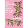 She Followed the Moon Back to Herself