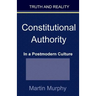 Constitutional Authority in a Postmodern Culture