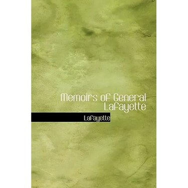Memoirs of General Lafayette