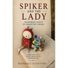Spiker and The Lady: Wandering Saints Of Forgotten Things