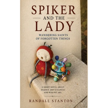 Spiker and The Lady: Wandering Saints Of Forgotten Things
