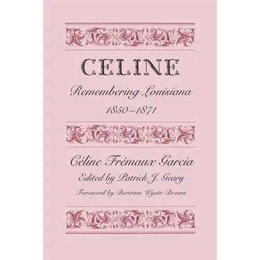 Céline: Remembering Louisiana, 1850-1871
